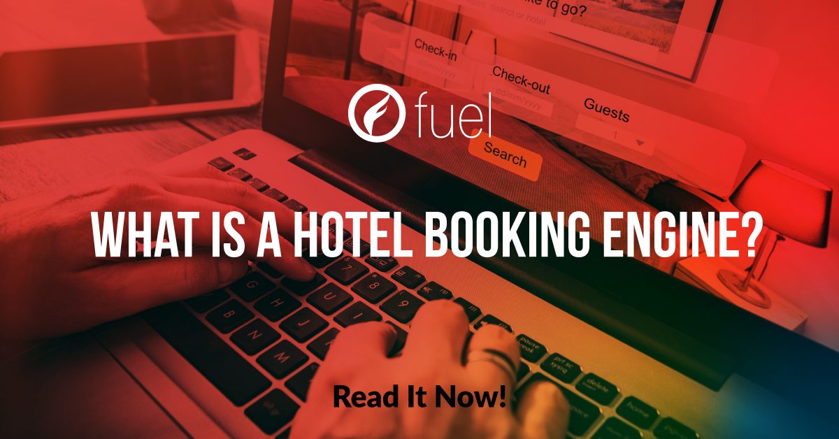 What is a Hotel Booking Engine? Ultimate Guide, Benefits & More